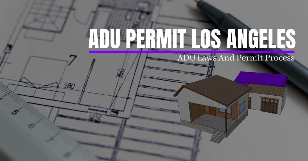 ADU Permit Los Angeles - ADU Laws And Permit Process