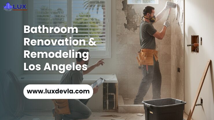 Bathroom Renovation & Remodeling in Los Angeles 1 Bathroom Renovation & Remodeling Los Angeles - LuxDevla